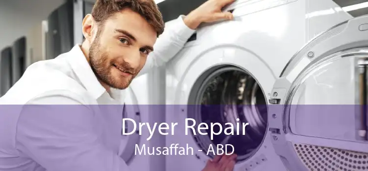 Dryer Repair Musaffah - ABD