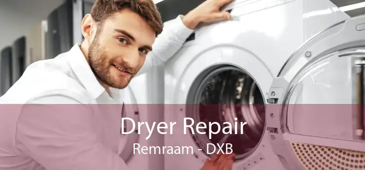 Dryer Repair Remraam - DXB