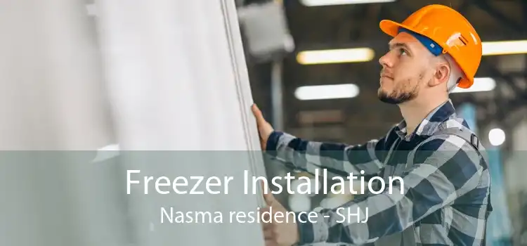 Freezer Installation Nasma residence - SHJ