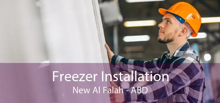 Freezer Installation New Al Falah - ABD