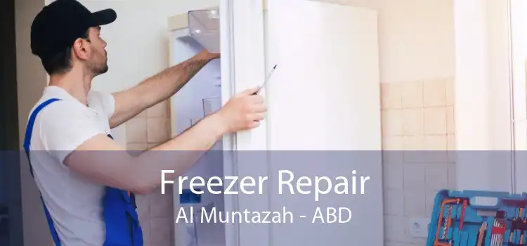 Freezer Repair Al Muntazah - ABD