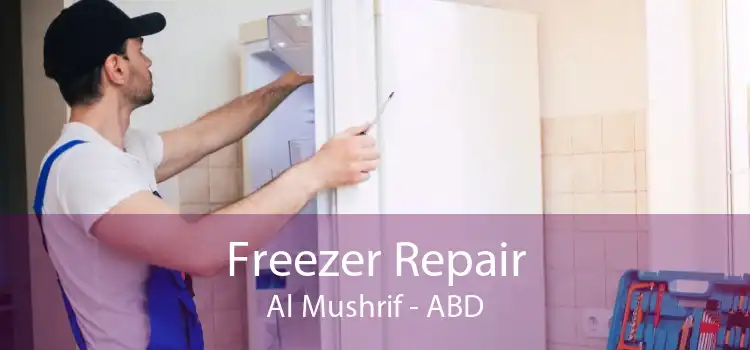 Freezer Repair Al Mushrif - ABD