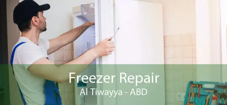 Freezer Repair Al Tiwayya - ABD