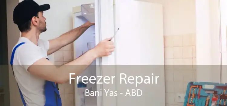 Freezer Repair Bani Yas - ABD