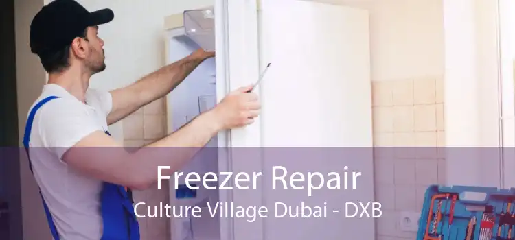 Freezer Repair Culture Village Dubai - DXB