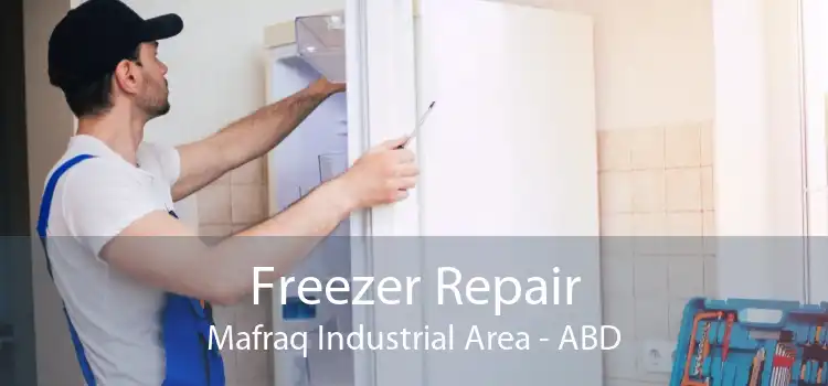 Freezer Repair Mafraq Industrial Area - ABD