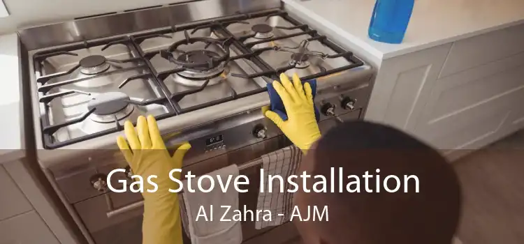 Gas Stove Installation Al Zahra - AJM