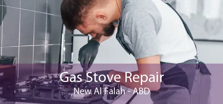 Gas Stove Repair New Al Falah - ABD