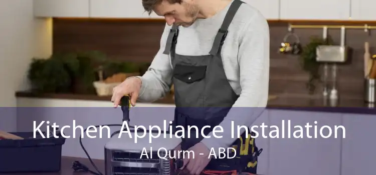 Kitchen Appliance Installation Al Qurm - ABD