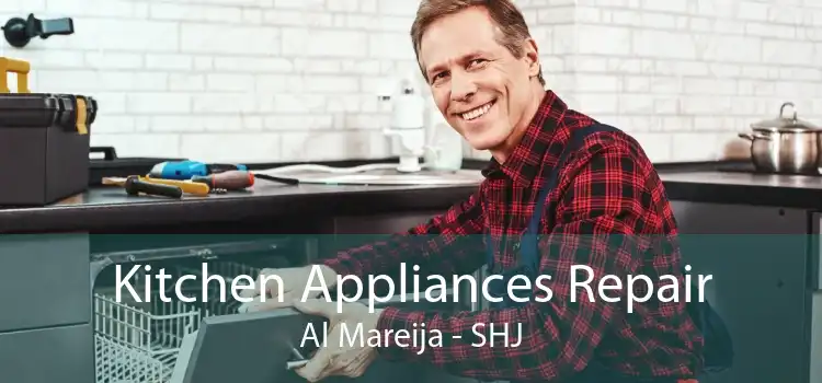 Kitchen Appliances Repair Al Mareija - SHJ