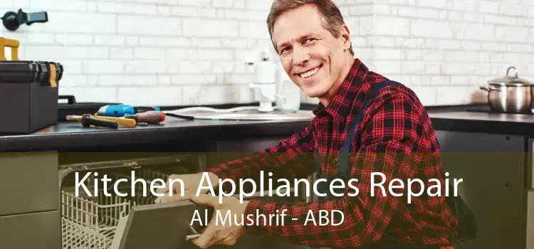 Kitchen Appliances Repair Al Mushrif - ABD