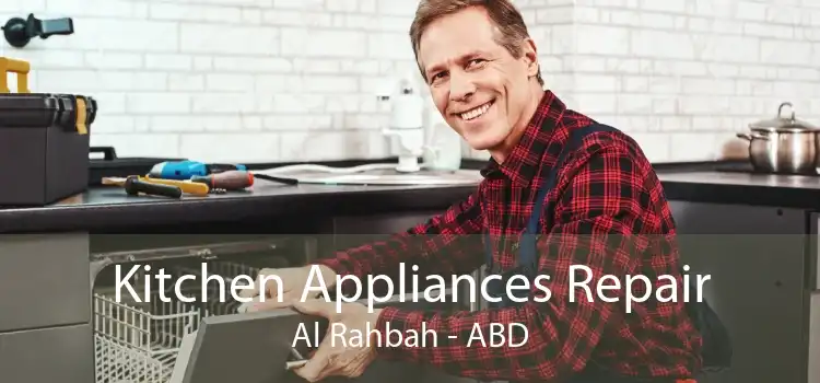 Kitchen Appliances Repair Al Rahbah - ABD