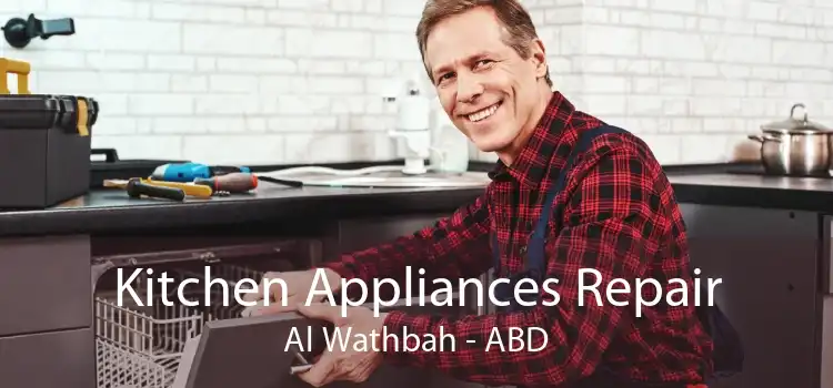 Kitchen Appliances Repair Al Wathbah - ABD