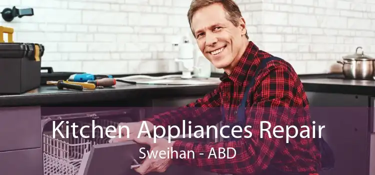 Kitchen Appliances Repair Sweihan - ABD