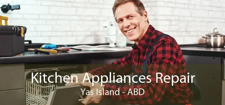 Kitchen Appliances Repair Yas Island - ABD