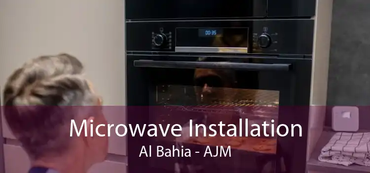 Microwave Installation Al Bahia - AJM