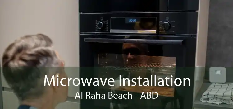 Microwave Installation Al Raha Beach - ABD