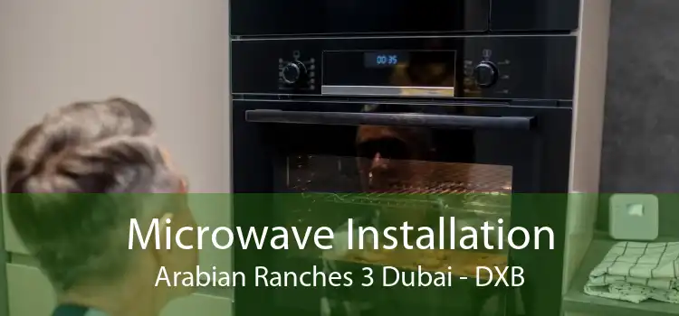 Microwave Installation Arabian Ranches 3 Dubai - DXB