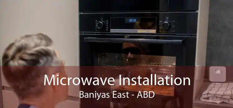 Microwave Installation Baniyas East - ABD