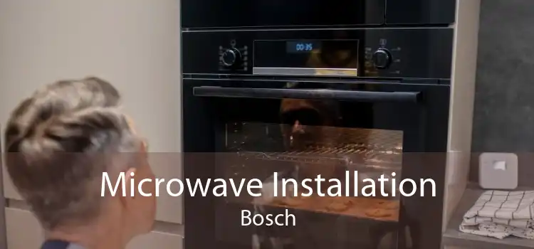 Microwave Installation Bosch