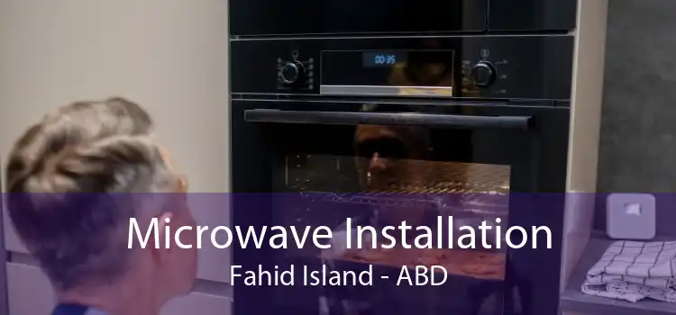 Microwave Installation Fahid Island - ABD