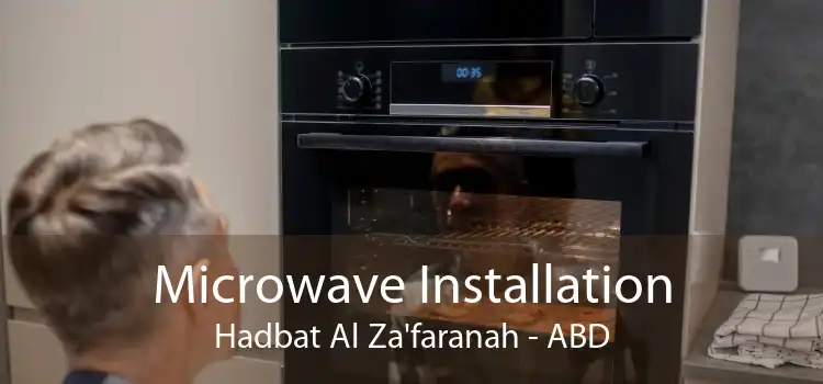 Microwave Installation Hadbat Al Za'faranah - ABD