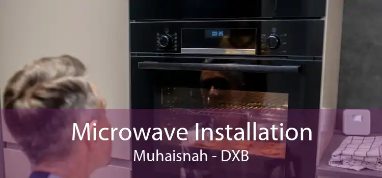 Microwave Installation Muhaisnah - DXB