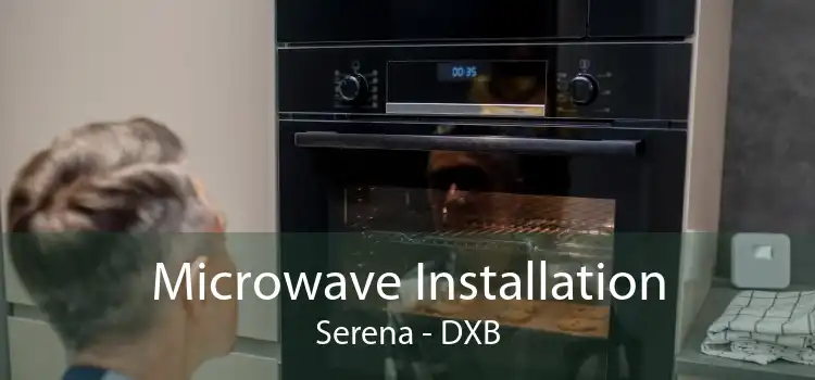 Microwave Installation Serena - DXB