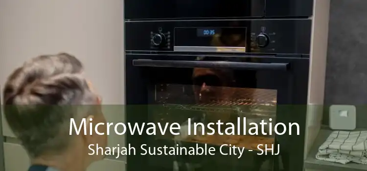 Microwave Installation Sharjah Sustainable City - SHJ