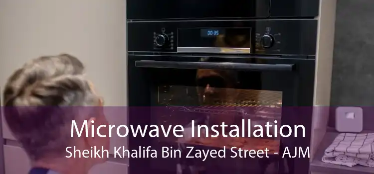 Microwave Installation Sheikh Khalifa Bin Zayed Street - AJM