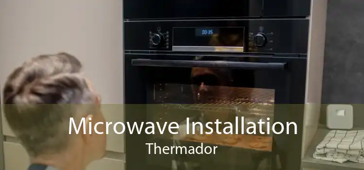 Microwave Installation Thermador