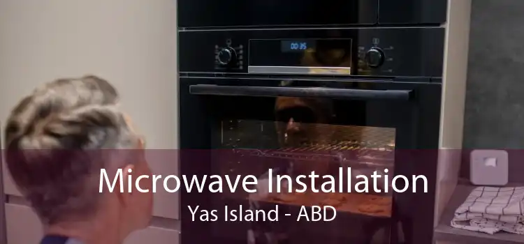 Microwave Installation Yas Island - ABD