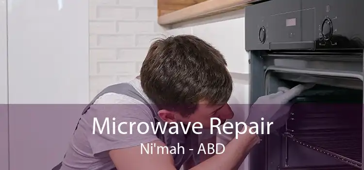 Microwave Repair Ni'mah - ABD