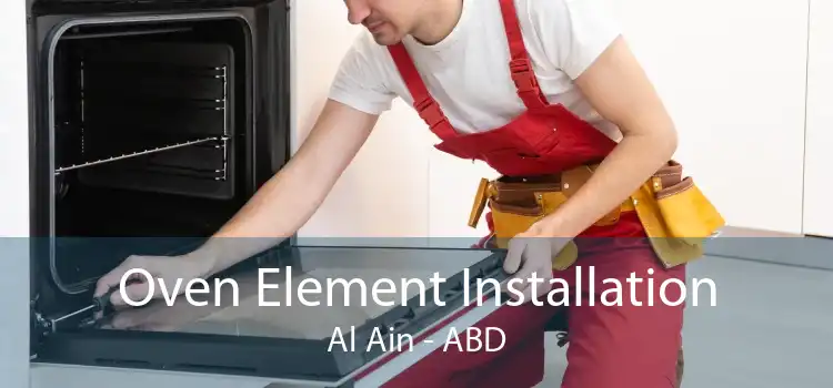 Oven Element Installation Al Ain - ABD
