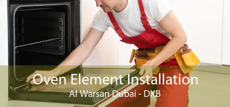 Oven Element Installation Al Warsan Dubai - DXB