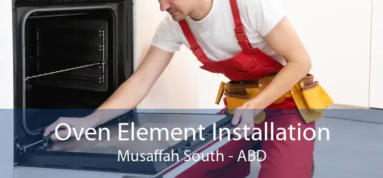 Oven Element Installation Musaffah South - ABD