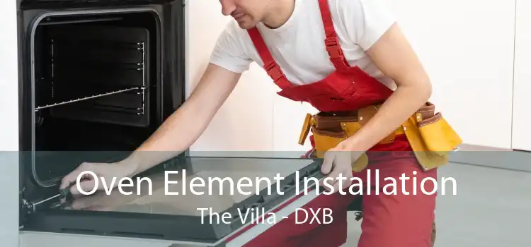 Oven Element Installation The Villa - DXB