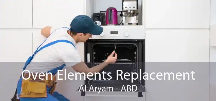 Oven Elements Replacement Al Aryam - ABD