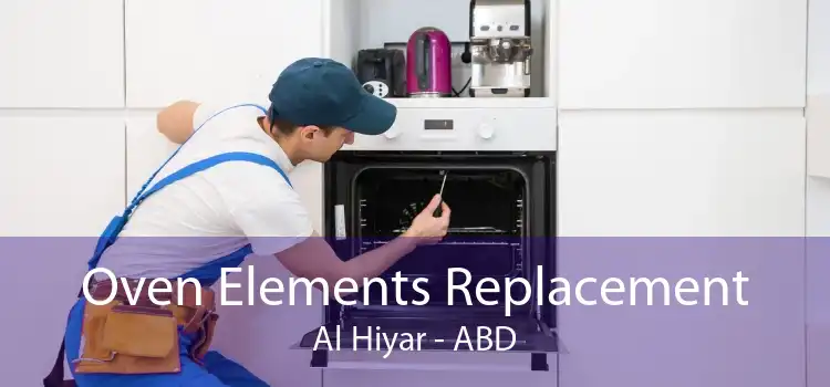 Oven Elements Replacement Al Hiyar - ABD