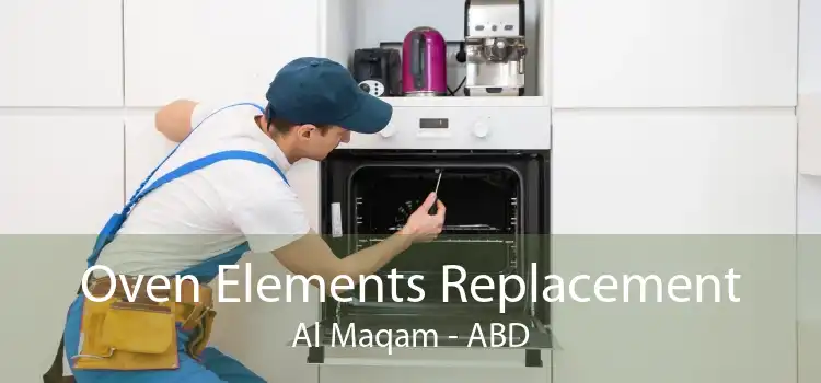 Oven Elements Replacement Al Maqam - ABD