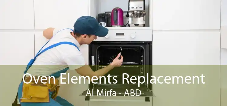 Oven Elements Replacement Al Mirfa - ABD