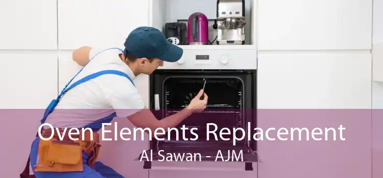 Oven Elements Replacement Al Sawan - AJM