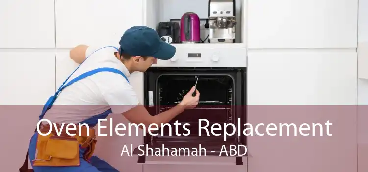 Oven Elements Replacement Al Shahamah - ABD