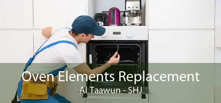 Oven Elements Replacement Al Taawun - SHJ