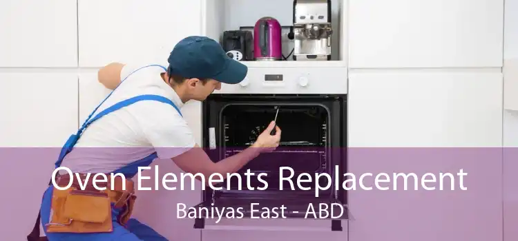 Oven Elements Replacement Baniyas East - ABD