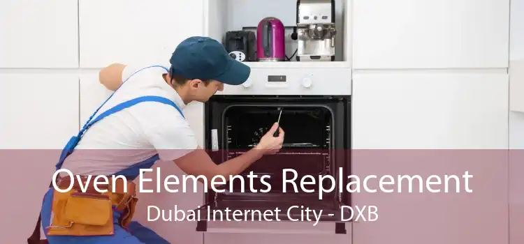 Oven Elements Replacement Dubai Internet City - DXB