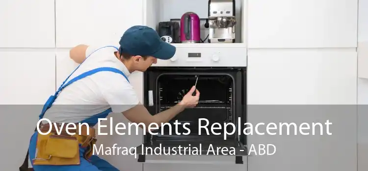 Oven Elements Replacement Mafraq Industrial Area - ABD