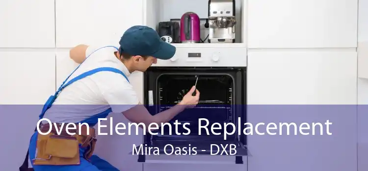 Oven Elements Replacement Mira Oasis - DXB