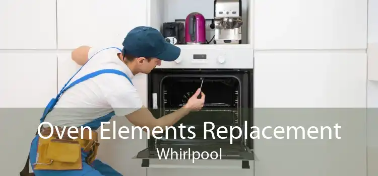 Oven Elements Replacement Whirlpool