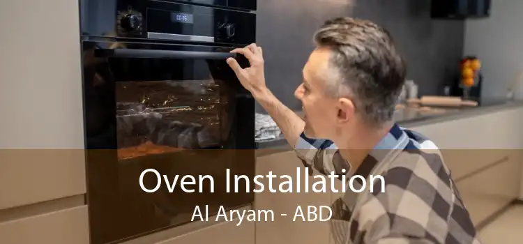 Oven Installation Al Aryam - ABD